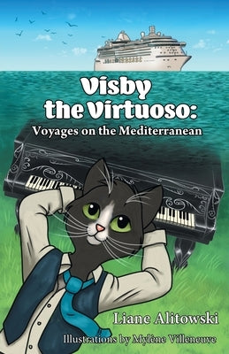 Visby the Virtuoso: Voyages on the Mediterranean by Alitowski, Liane
