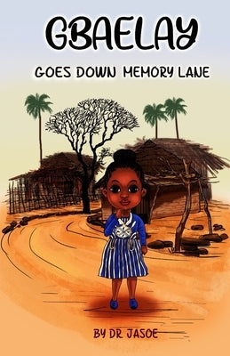 Gbaelay: Goes Down Memory Lane by Sharpe Hargrove, Jasoe