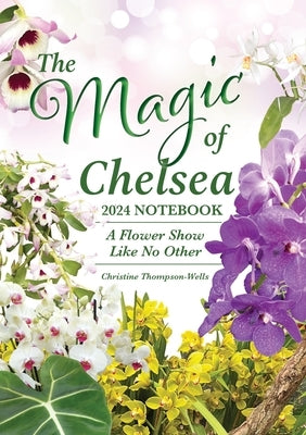 The Magic of Chelsea Notebook by Thompson-Wells