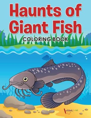 Haunts of Giant Fish Coloring Book by For Kids, Activibooks