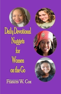 Daily Devotional Nuggets for Women on the Go by Cox, Frances W.