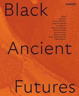 Black Ancient Futures by Maissune, Camila
