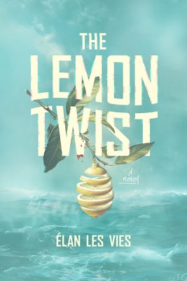 The Lemon Twist by Les Vies, Élan