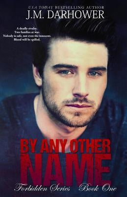 By Any Other Name by Darhower, J. M.