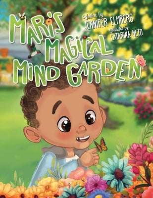 Mari's Magical Mind Garden by Elmberg, Jennifer