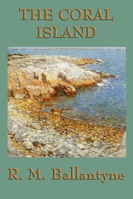 The Coral Island by Ballantyne, R. M.