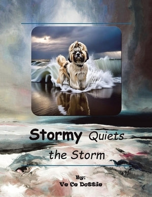 Stormy Quiets The Storm by Dottie, Ve Ce