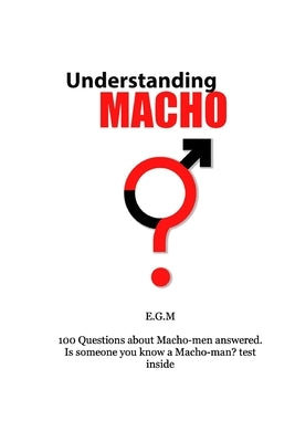 Understanding Macho by Egm