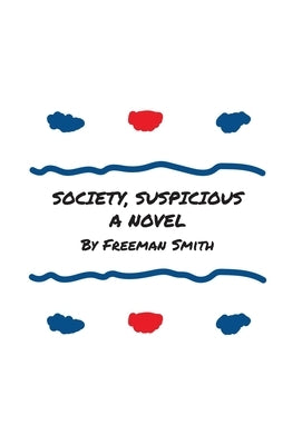 Society, Suspicious by Smith, Freeman