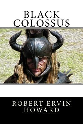 Black Colossus by Howard, Robert Ervin