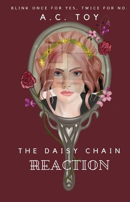 The Daisy Chain Reaction by Toy, A. C.
