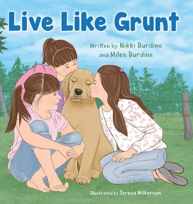 Live Like Grunt by Burdine, Nikki