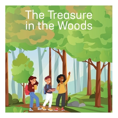 The Treasure in the Woods by Casavant, Louise