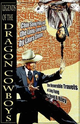 Legends of the Dragon Cowboys by Givens, Laura