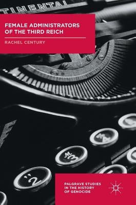 Female Administrators of the Third Reich by Century, Rachel