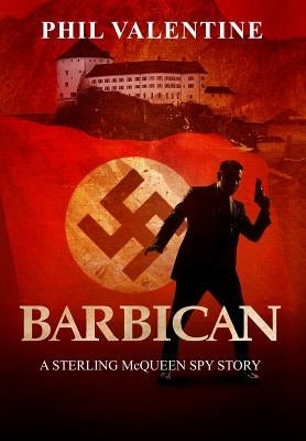 Barbican: A Sterling McQueen Spy Story by Valentine, Phil