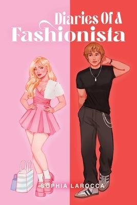 Diaries Of A Fashionista by Larocca, Sophia