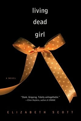 Living Dead Girl by Scott, Elizabeth