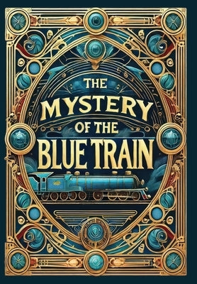 The Mystery of the Blue Train (Collector's Edition) (Laminated Hardback with Jacket) by Christie, Agatha