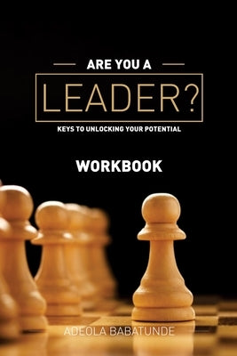 Are You a Leader (Workbook) by Babatunde, Adeola