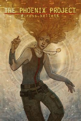 The Phoenix Project by Kellett, D. Ross