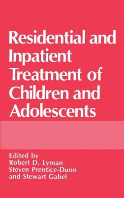 Residential and Inpatient Treatment of Children and Adolescents by Gabel, Stewart