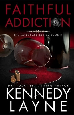 Faithful Addiction by Layne, Kennedy