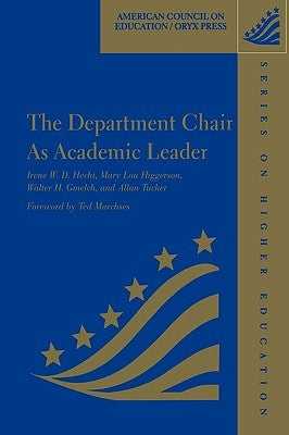 The Department Chair as Academic Leader by Hecht, Irene W. D.