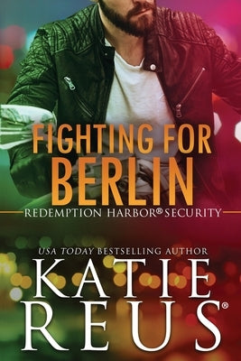 Fighting for Berlin by Reus, Katie