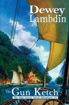 The Gun Ketch by Lambdin, Dewey