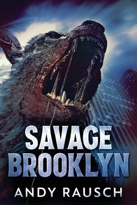 Savage Brooklyn by Rausch, Andy