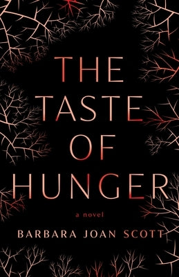 The Taste of Hunger by Scott, Barbara Joan
