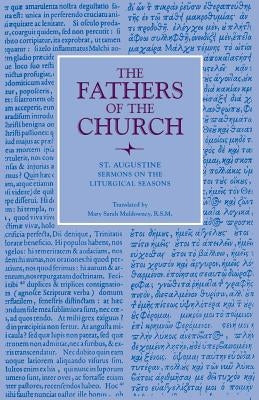 Sermons on the Liturgical Seasons by Augustine, St