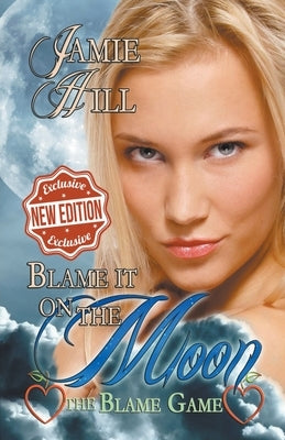 Blame it on the Moon by Hill, Jamie