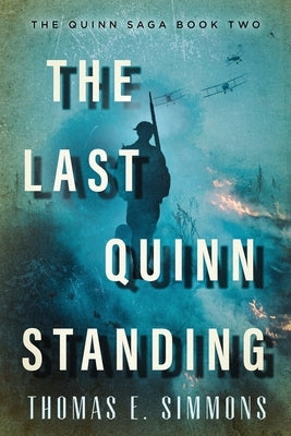 The Last Quinn Standing by Simmons, Thomas E.
