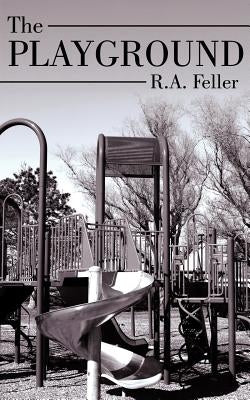The Playground by Feller, R. a.