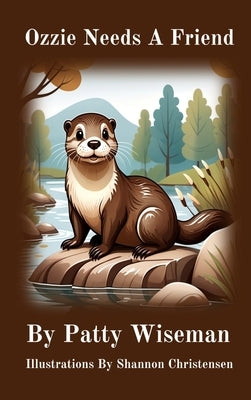 Ozzie Needs A Friend by Wiseman, Patty