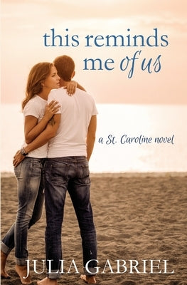 This Reminds Me of Us by Gabriel, Julia