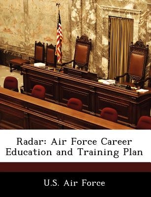 Radar: Air Force Career Education and Training Plan by U. S. Air Force