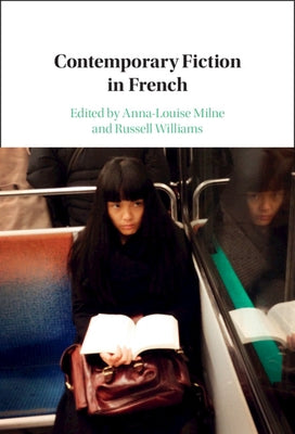 Contemporary Fiction in French by Milne, Anna-Louise