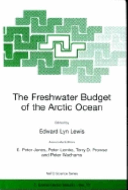 The Freshwater Budget of the Arctic Ocean by North Atlantic Treaty Organization