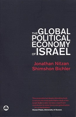 The Global Political Economy of Israel by Nitzan, Jonathan