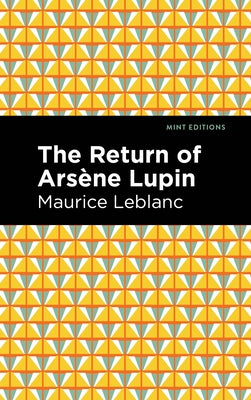 The Return of Arsene Lupin by LeBlanc, Maurice