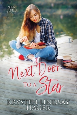 Next Door to a Star by Hager, Krysten Lindsay