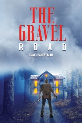 The Gravel Road by Handelman, David Stewart