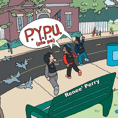 P.Y.P.U. (Pie Pa) by Perry, Renee'