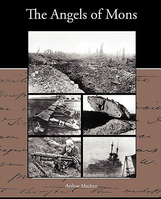 The Angels of Mons by Machen, Arthur