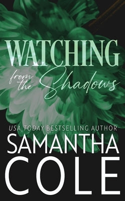 Watching From the Shadows by Cole, Samantha