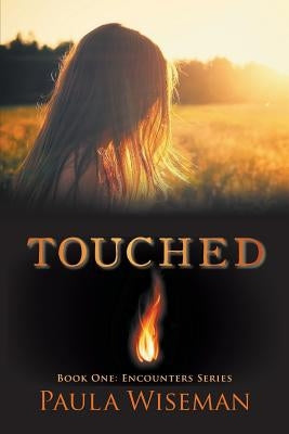 Touched: Book One: Encounters Series by Wiseman, Paula