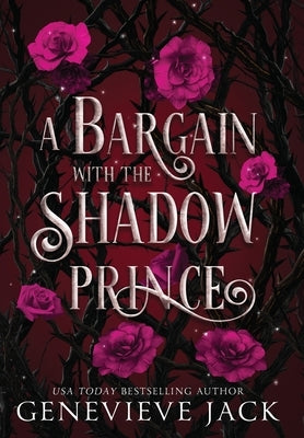 A Bargain with the Shadow Prince by Jack, Genevieve